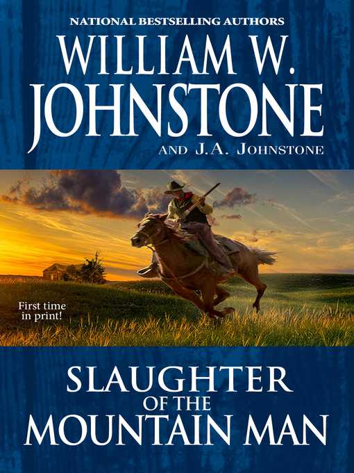 Title details for Slaughter of the Mountain Man by William W. Johnstone - Wait list